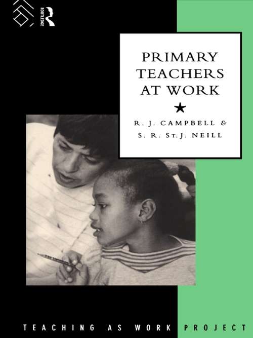 Book cover of Primary Teachers at Work (The Teaching as Work Project)