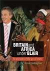 Book cover of Britain and Africa Under Blair: In pursuit of the good state (PDF)