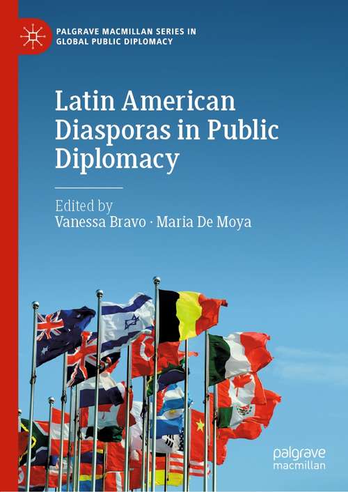 Book cover of Latin American Diasporas in Public Diplomacy (1st ed. 2021) (Palgrave Macmillan Series in Global Public Diplomacy)