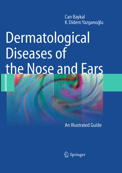 Book cover of Dermatological Diseases of the Nose and Ears: An Illustrated Guide (2010)