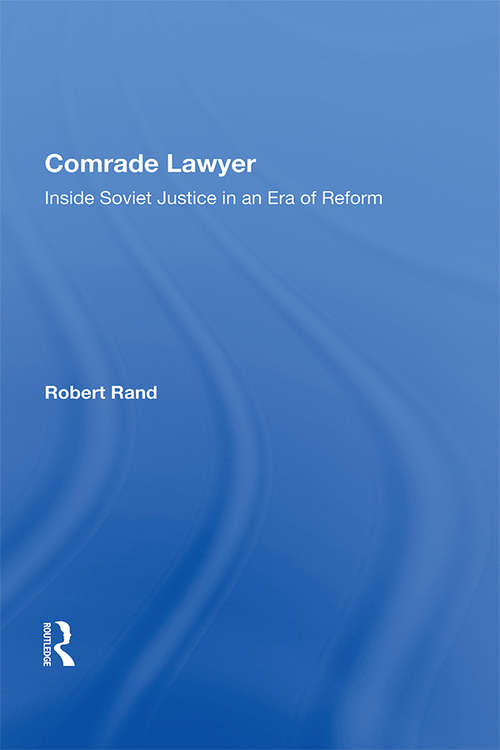 Book cover of Comrade Lawyer: Inside Soviet Justice In An Era Of Reform