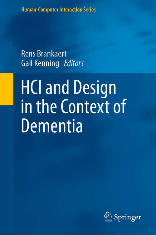 Book cover of HCI and Design in the Context of Dementia (1st ed. 2020) (Human–Computer Interaction Series)