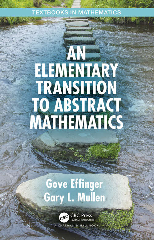 Book cover of An Elementary Transition to Abstract Mathematics (Textbooks in Mathematics)