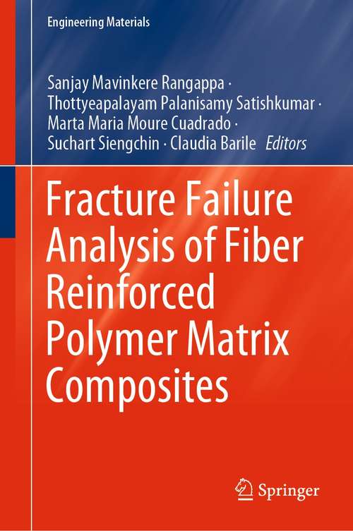 Book cover of Fracture Failure Analysis of Fiber Reinforced Polymer Matrix Composites (1st ed. 2021) (Engineering Materials)