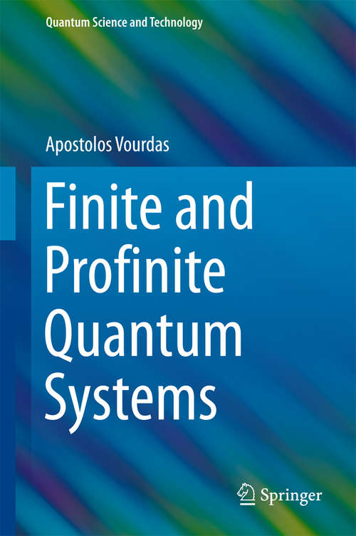 Book cover of Finite and Profinite Quantum Systems (Quantum Science and Technology)