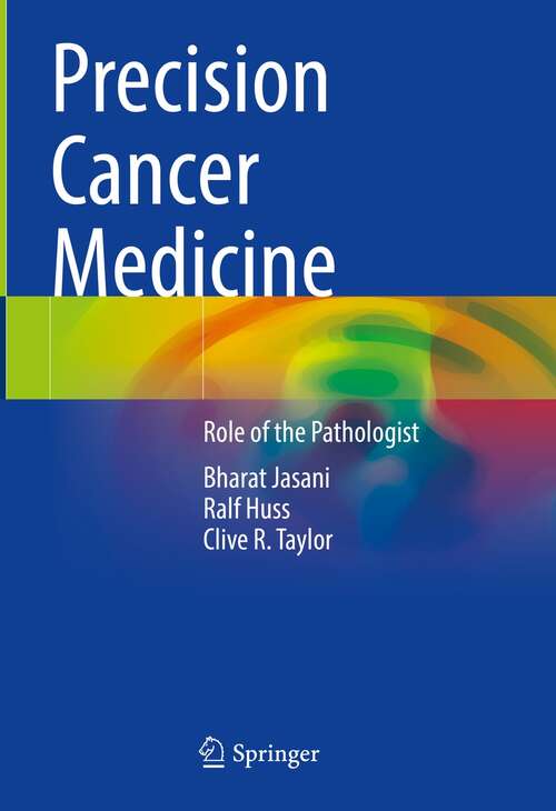 Book cover of Precision Cancer Medicine: Role of the Pathologist (1st ed. 2021)