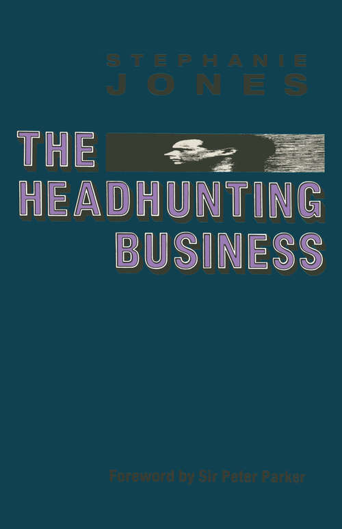 Book cover of The Headhunting Business (1st ed. 1989)