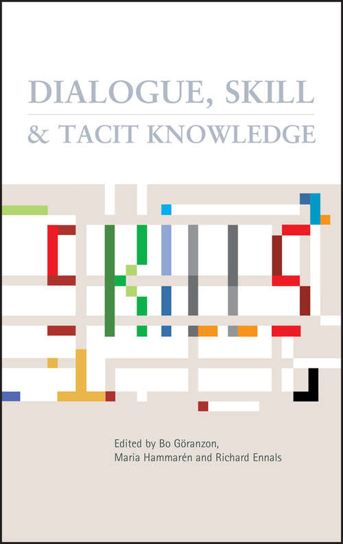 Book cover of Dialogue, Skill and Tacit Knowledge