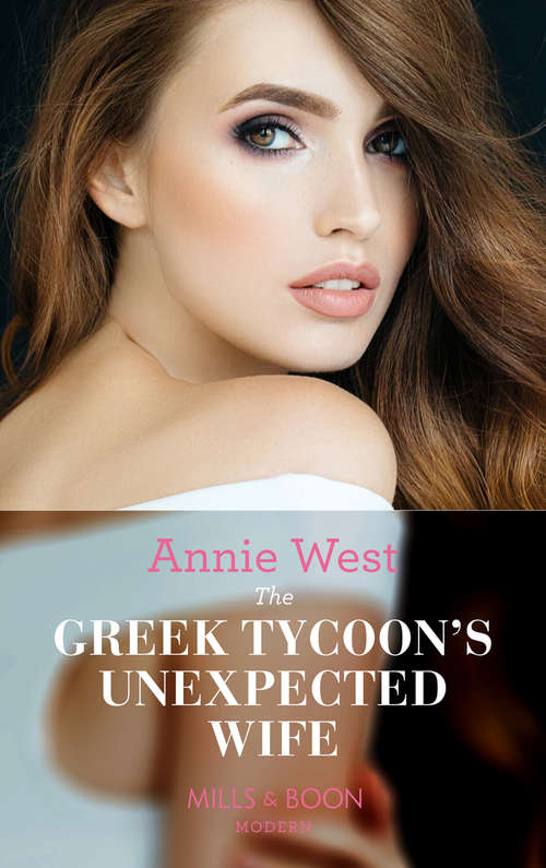 Book cover of The Greek Tycoon's Unexpected Wife (ePub First edition) (In the Greek Tycoon's Bed #3)