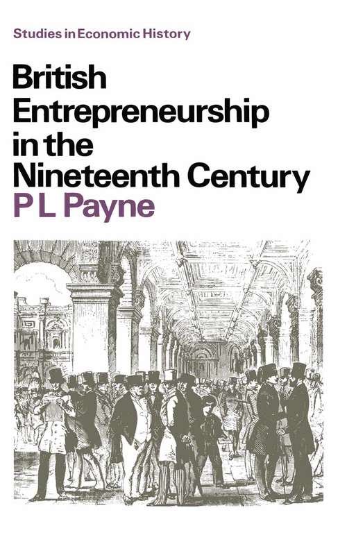 Book cover of British Entrepreneurship in the Nineteenth Century (1st ed. 1974) (Studies in European History)