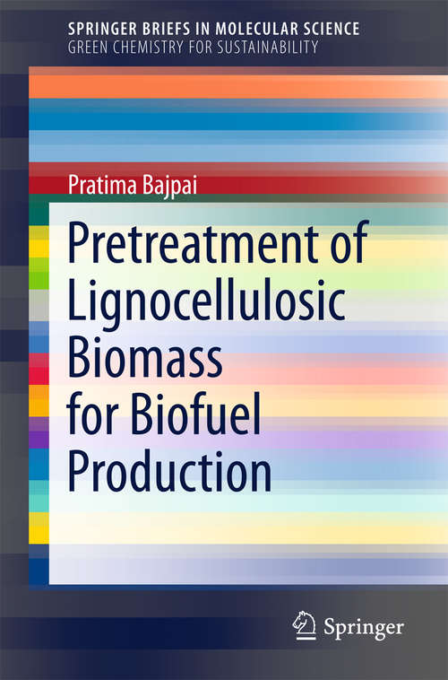 Book cover of Pretreatment of Lignocellulosic Biomass for Biofuel Production (1st ed. 2016) (SpringerBriefs in Molecular Science)