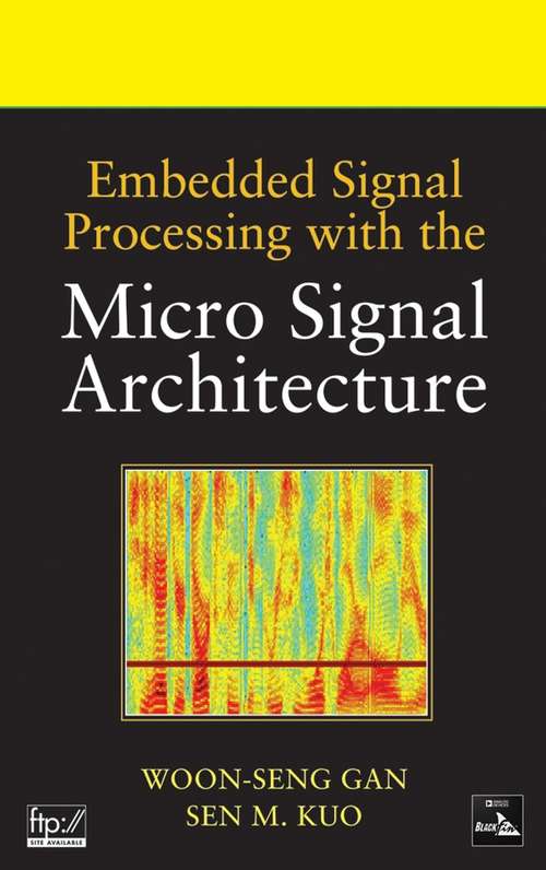 Book cover of Embedded Signal Processing with the Micro Signal Architecture (Wiley - IEEE)