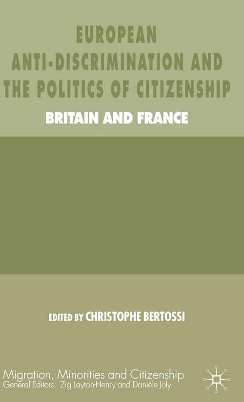 Book cover of European Anti-Discrimination and the Politics of Citizenship: Britain and France (2007)