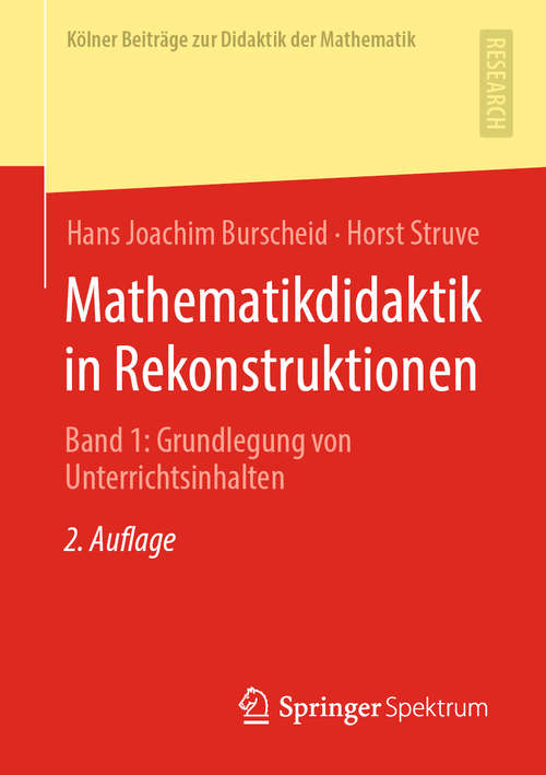 Book cover of Mathematikdidaktik in Rekonstruktionen: Band 1:  Grundlegung von Unterrichtsinhalten (2. Aufl. 2020) (Kölner Beiträge zur Didaktik der Mathematik)