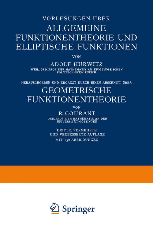 Book cover of Vorlesungen über Allgemeine Funktionentheorie und Elliptische Funktionen (3. Aufl. 1925) (Grundlehren der mathematischen Wissenschaften #3)