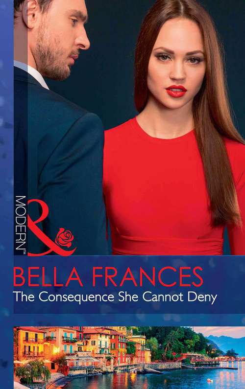 Book cover of The Consequence She Cannot Deny: His Merciless Marriage Bargain (wedlocked!, Book 90) / The Consequence She Cannot Deny (ePub edition) (Mills And Boon Modern Ser. #90)