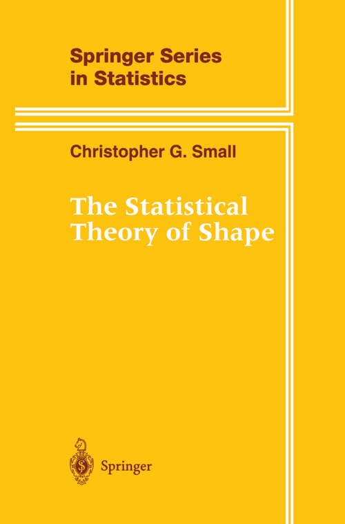 Book cover of The Statistical Theory of Shape (1996) (Springer Series in Statistics)