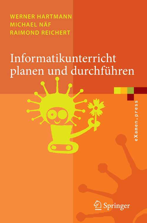 Book cover of Informatikunterricht planen und durchführen (2006) (eXamen.press)