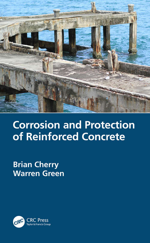 Book cover of Corrosion and Protection of Reinforced Concrete