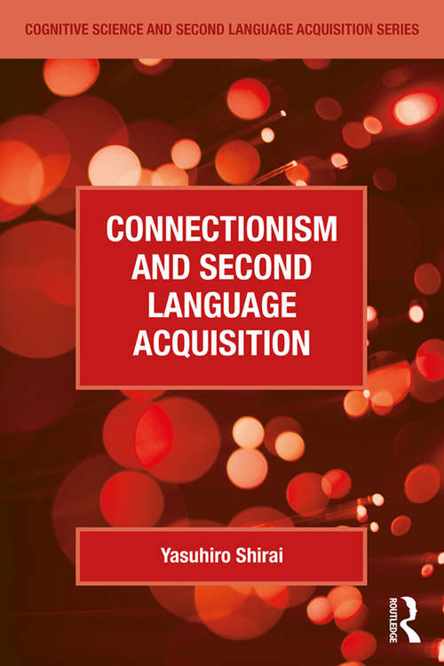 Book cover of Connectionism and Second Language Acquisition (Cognitive Science and Second Language Acquisition Series)