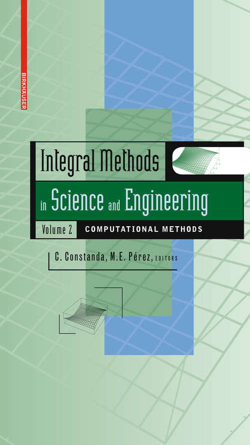 Book cover of Integral Methods in Science and Engineering, Volume 2: Computational Methods (2010)