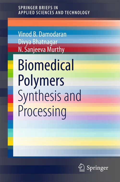 Book cover of Biomedical Polymers: Synthesis and Processing (1st ed. 2016) (SpringerBriefs in Applied Sciences and Technology)