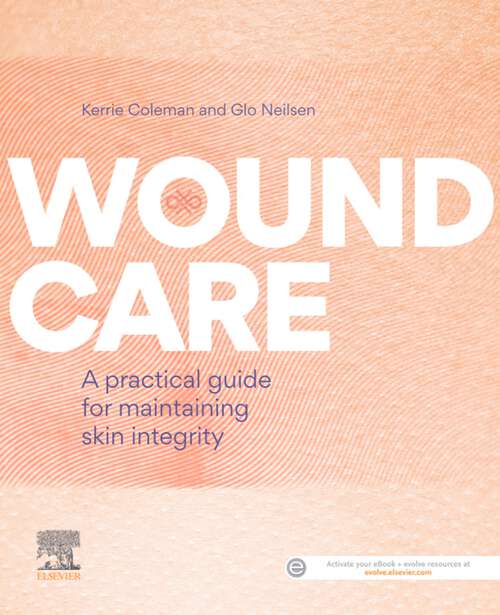 Book cover of Wound Care: A practical guide for maintaining skin integrity