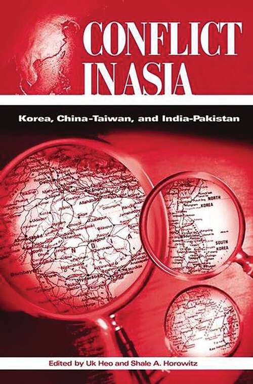 Book cover of Conflict in Asia: Korea, China-Taiwan, and India-Pakistan (Non-ser.)