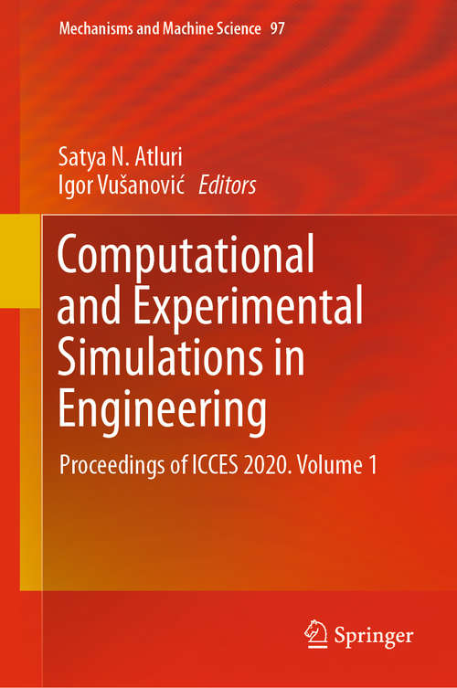 Book cover of Computational and Experimental Simulations in Engineering: Proceedings of ICCES 2020. Volume 1 (1st ed. 2021) (Mechanisms and Machine Science #97)