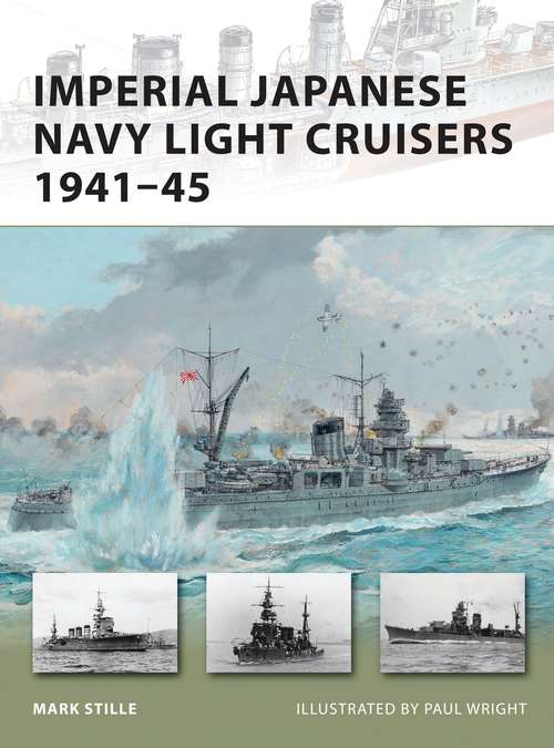 Book cover of Imperial Japanese Navy Light Cruisers 1941–45 (New Vanguard)