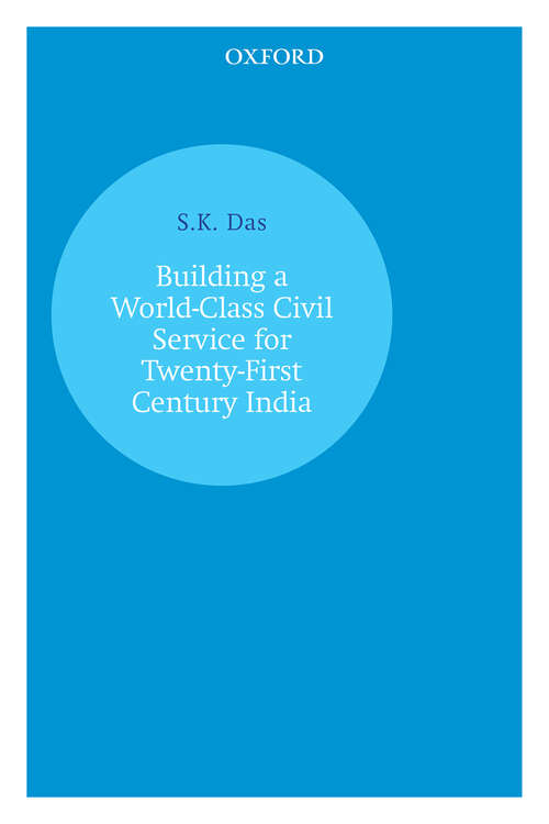 Book cover of Building a World-Class Civil Service for Twenty-First Century India