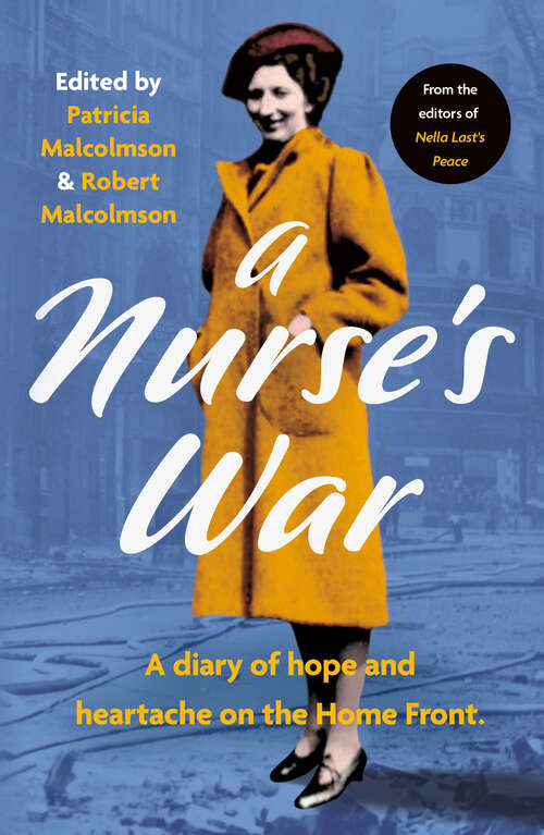 Book cover of A Nurse’s War: A Diary Of Hope And Heartache On The Home Front (ePub edition)