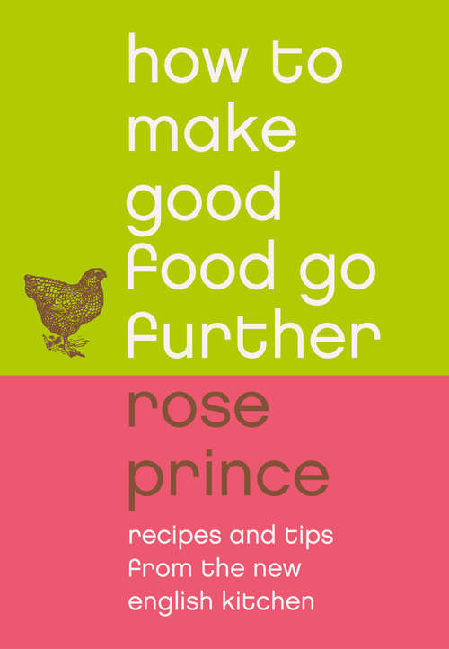 Book cover of How To Make Good Food Go Further: How To Make Your Food Go Further (ePub edition)