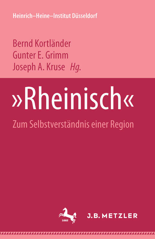 Book cover of "Rheinisch": Zum Selbstverständnis einer Region. Heinrich-Heine Institut Düsseldorf: Archiv, Bibliothek, Museum Bd. 9 (1. Aufl. 2001)