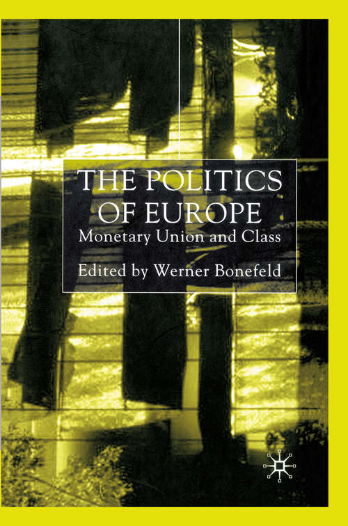 Book cover of The Politics of Europe: Monetary Union and Class (2001)