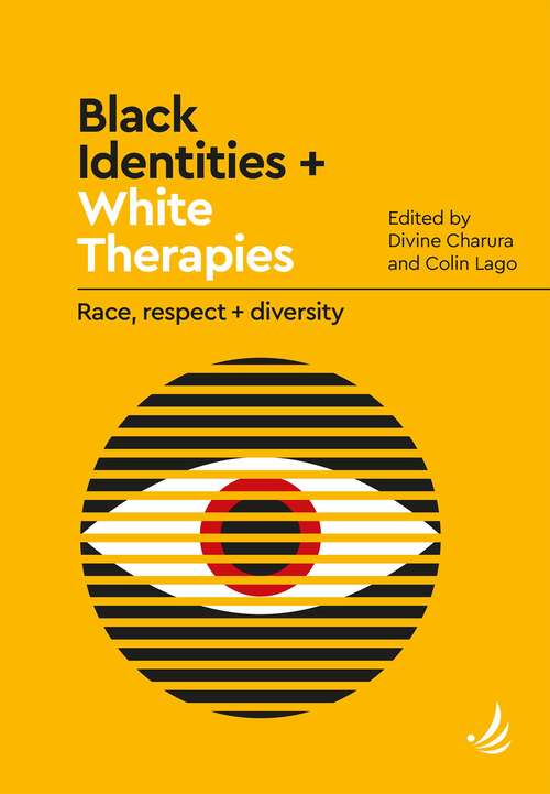 Book cover of Black Identities + White Therapies (PDF): Race, Respect + Diversity