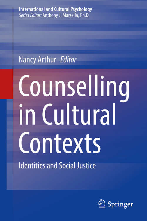 Book cover of Counselling in Cultural Contexts: Identities and Social Justice (1st ed. 2018) (International and Cultural Psychology)