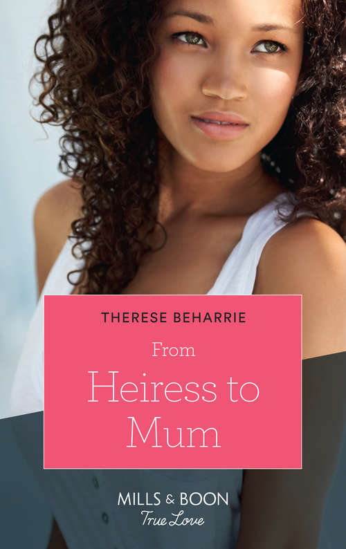 Book cover of From Heiress To Mum: From Heiress To Mum (billionaires For Heiresses) / His Texas Runaway (men Of The West) (ePub edition) (Billionaires for Heiresses #2)