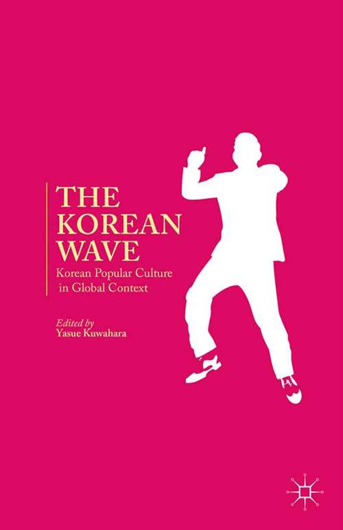 Book cover of The Korean Wave: Korean Popular Culture in Global Context (2014)