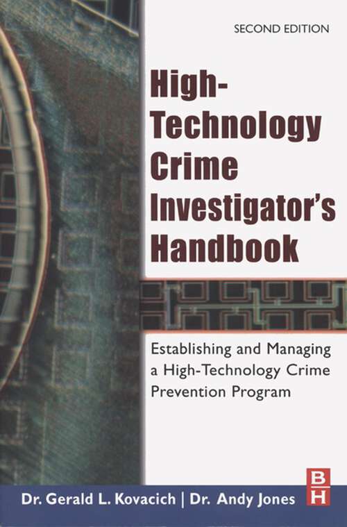 Book cover of High-Technology Crime Investigator's Handbook: Establishing and Managing a High-Technology Crime Prevention Program (2)