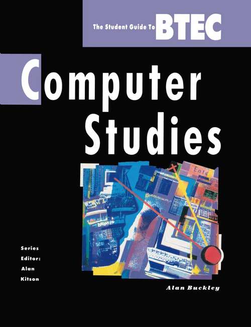 Book cover of Computer Studies (1st ed. 1991) (The Student Guide to BTEC)