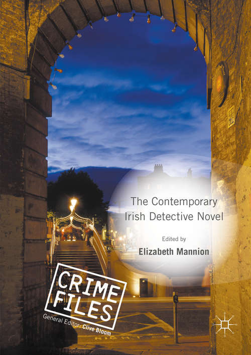 Book cover of The Contemporary Irish Detective Novel (1st ed. 2016) (Crime Files)