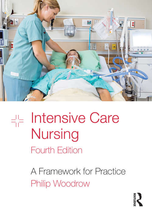 Book cover of Intensive Care Nursing: A Framework for Practice (4)