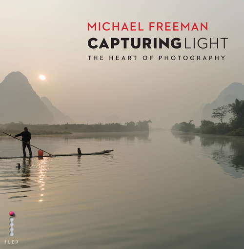 Book cover of Capturing Light: The Heart of Photography