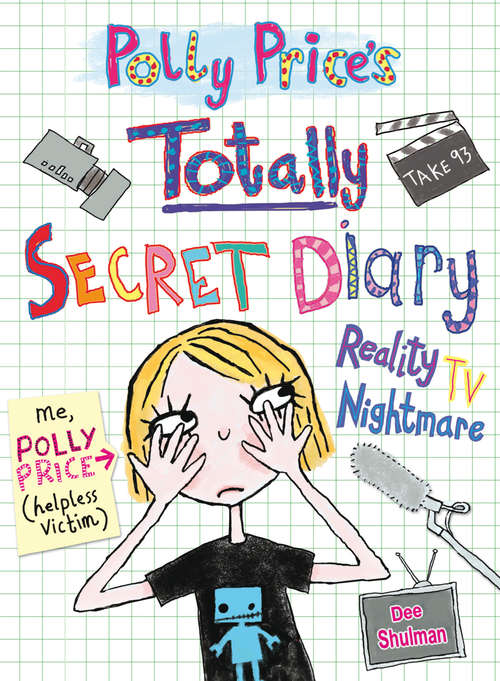 Book cover of Polly Price's Totally Secret Diary: Reality TV Nightmare (My Totally Secret Diary)