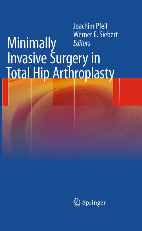 Book cover of Minimally Invasive Surgery in Total Hip Arthroplasty (2010)