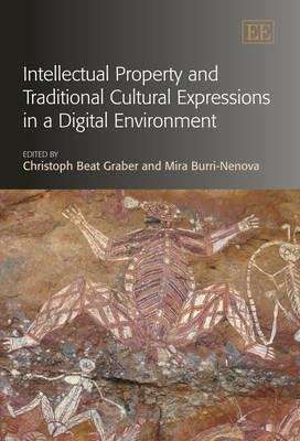 Book cover of Intellectual Property And Traditional Cultural Expressions In A Digital Environment (PDF)