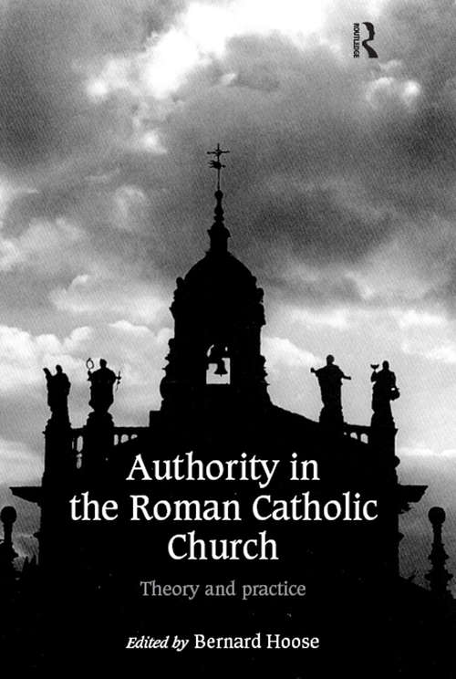 Book cover of Authority in the Roman Catholic Church: Theory and Practice