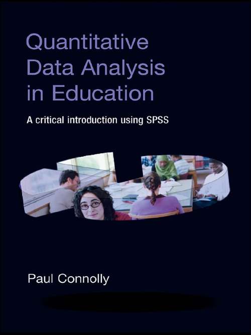 Book cover of Quantitative Data Analysis in Education: A Critical Introduction Using SPSS