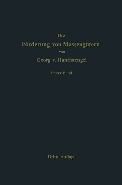 Book cover of Die Förderung von Massengütern (2. Aufl. 1921)